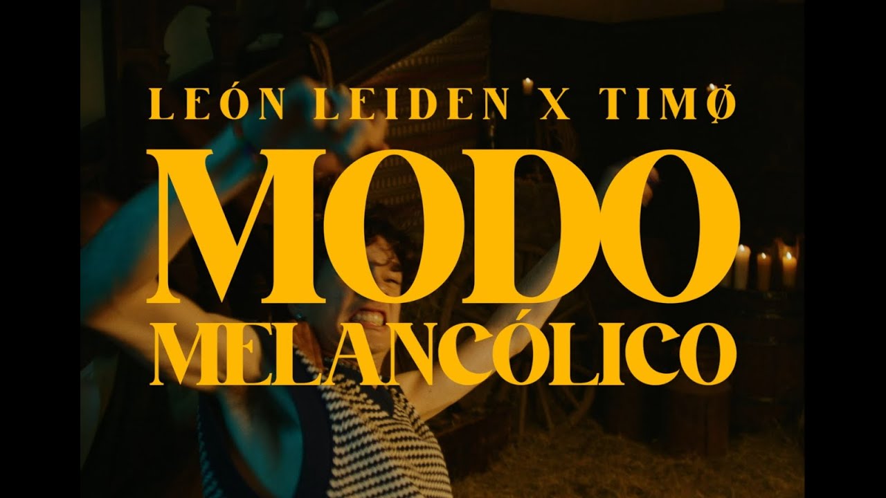 Leon Leiden & TIMØ - Modo Melancólico (Video Oficial)