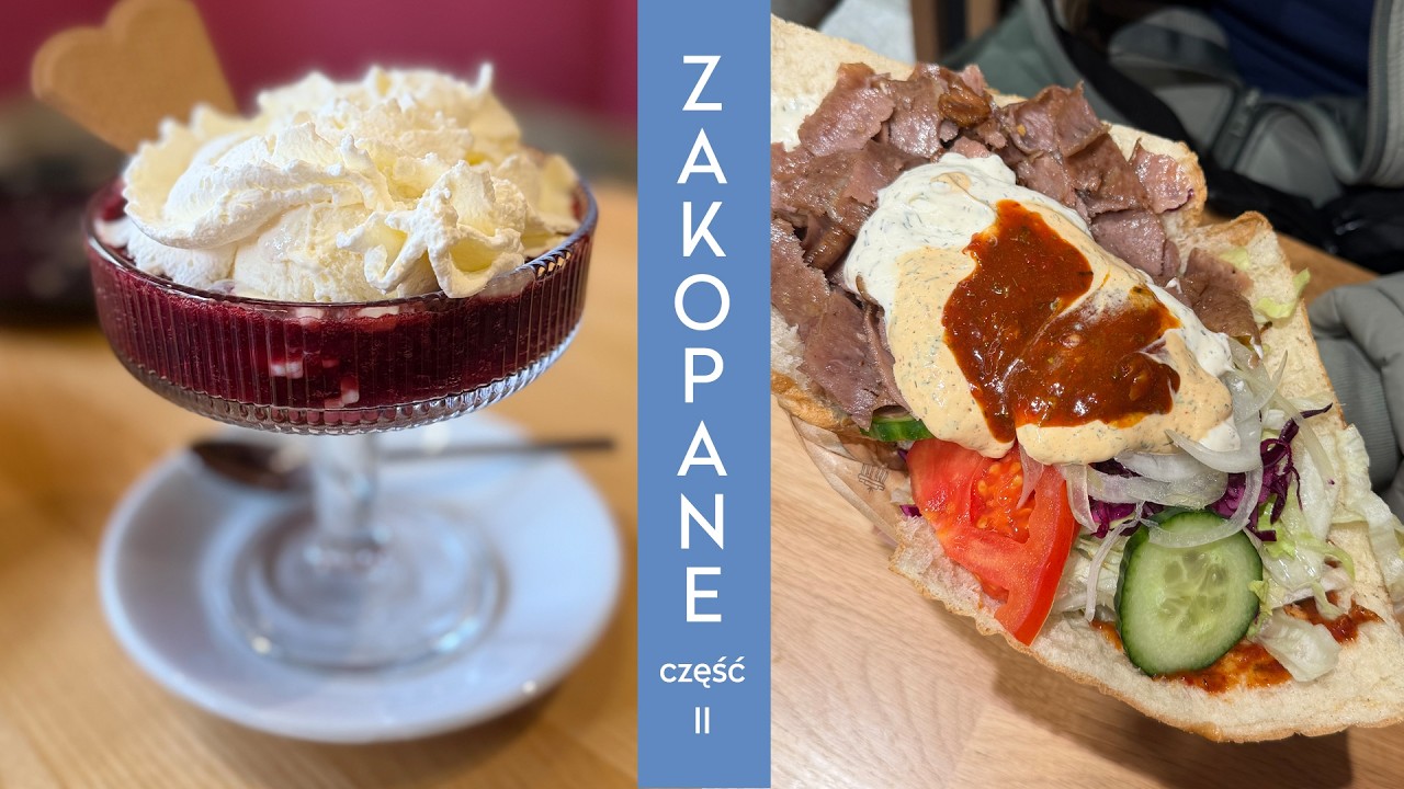 Zakopane bez pośpiechu cz. 2 ❤️ | Kebab, słodkości i kuchnia góralska - szybki test
