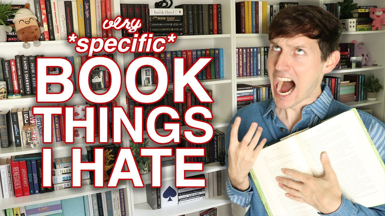 BOOK THINGS I HATE 😡