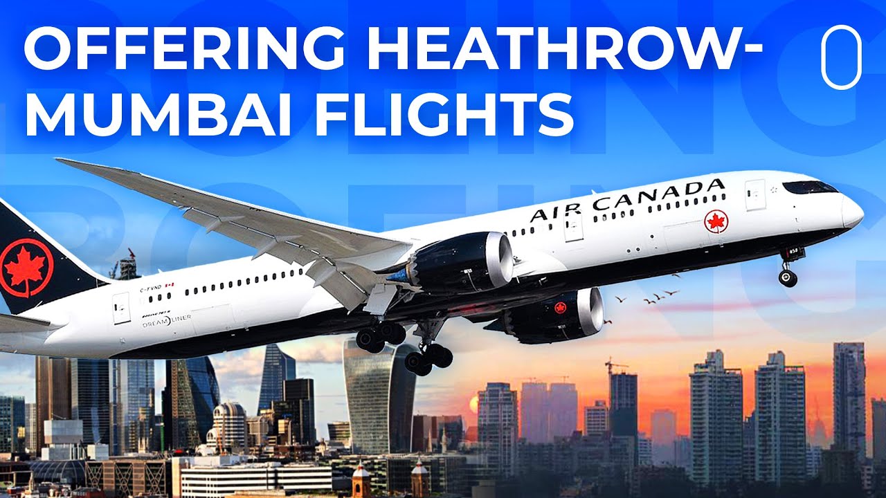 5th Freedom! London-Mumbai Boeing 787 With Air Canada