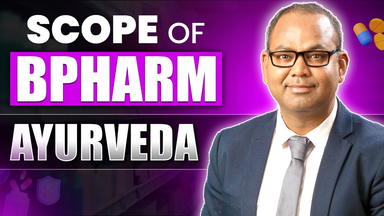 Scope of B.Pharm in Ayurveda | Career Options in India & Abroad | Complete Guide