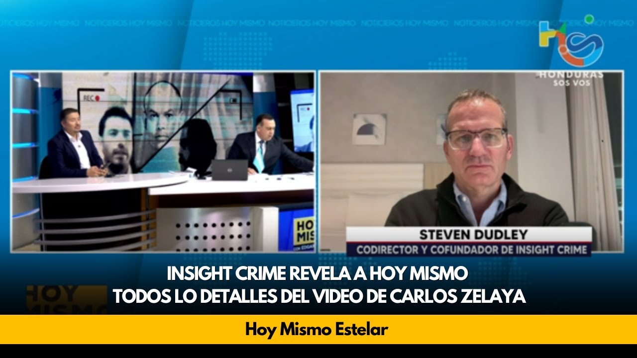 Insight Crime revela a Hoy Mismo todos lo detalles del video de Carlos Zelaya
