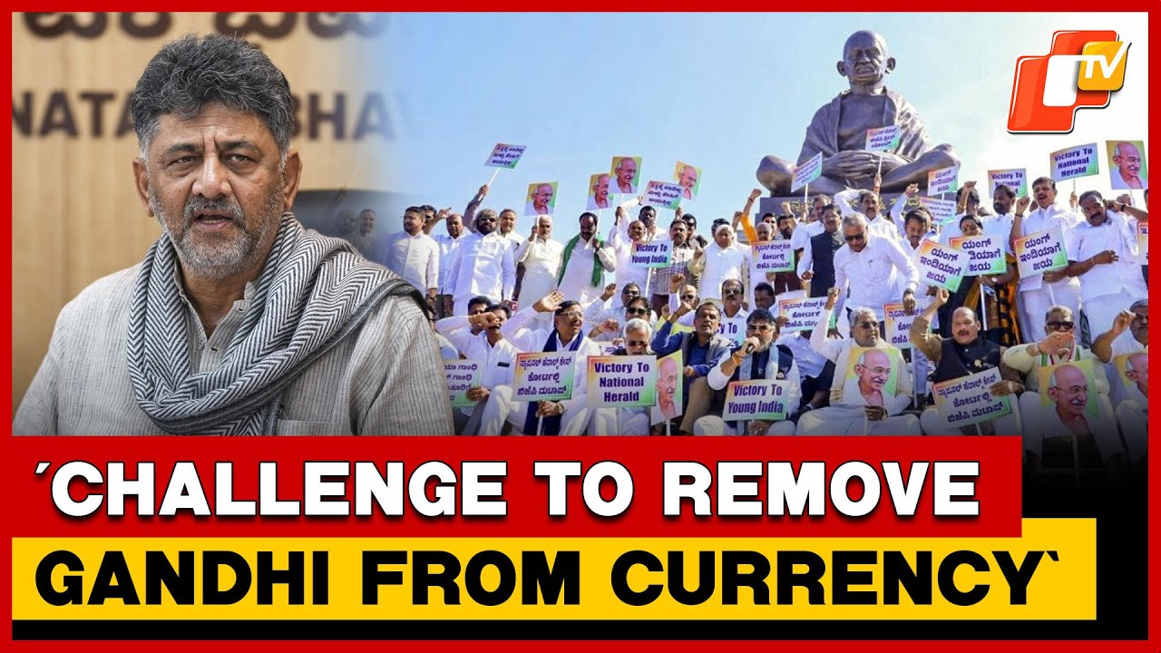 Karnataka Deputy CM DK Shivakumar Challenges Gandhi Photo On Currency | OTV