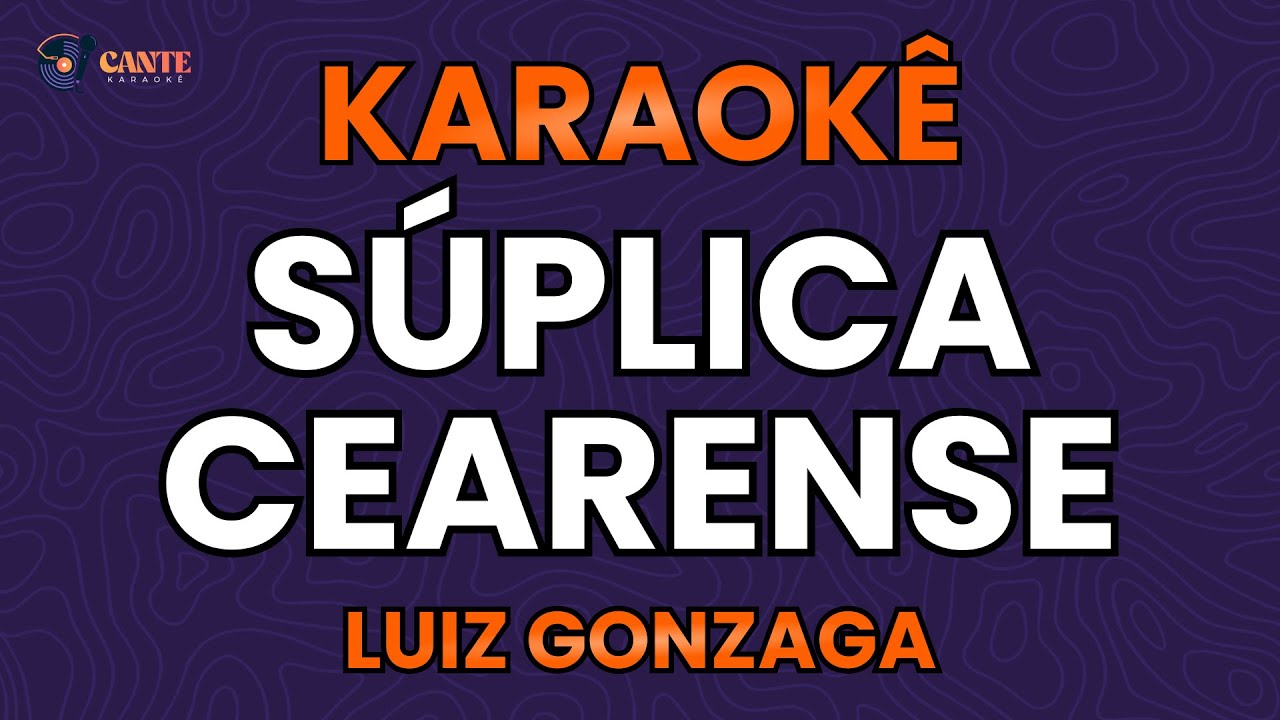KARAOKÊ 🎤 - SÚPLICA CEARENSE - LUIZ GONZAGA (SÃO JOÃO 2025 💃🎉)