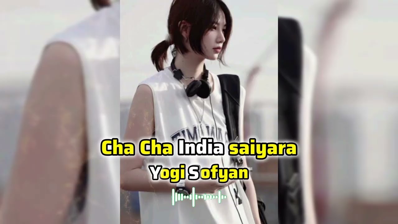Yogi Sofyan_Cha Cha India Saiyara