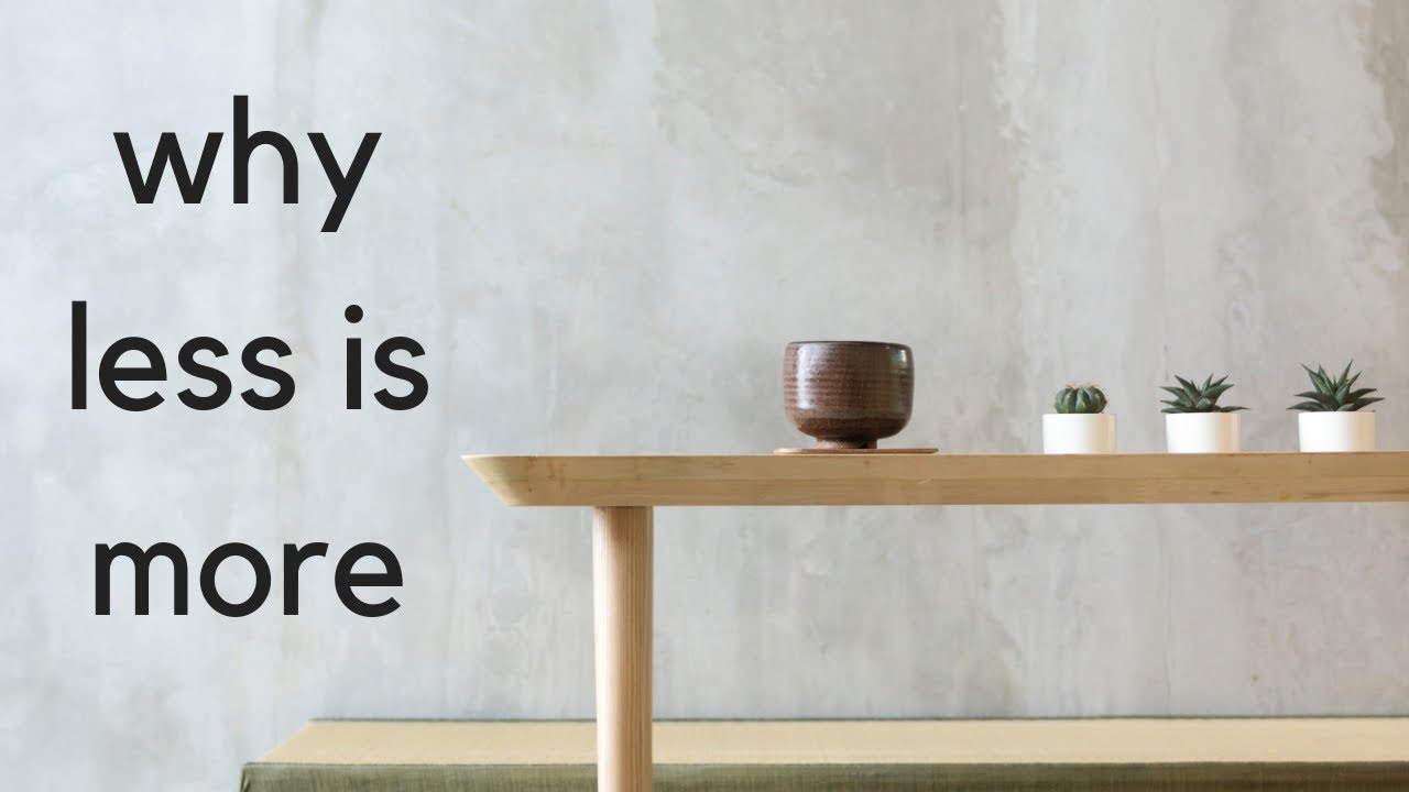 12 Ways that Less is More | Minimalism