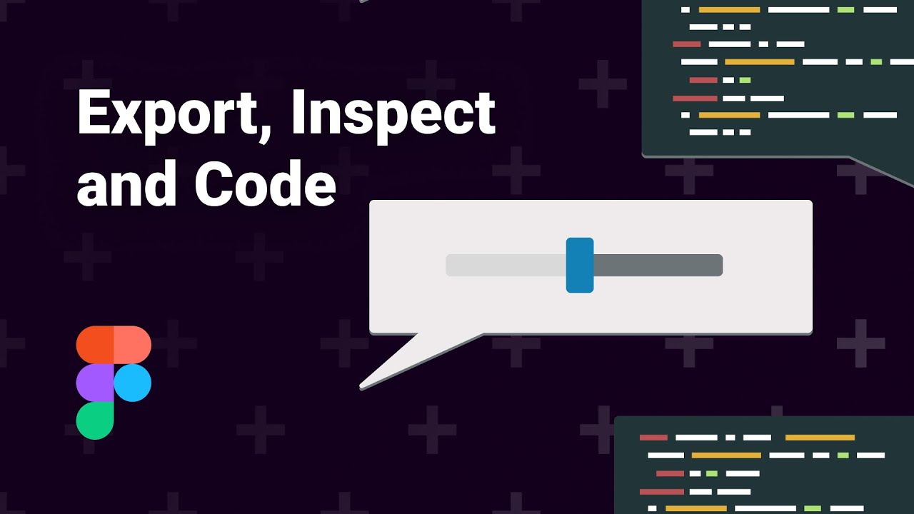 Export, Inspect and Code in Figma