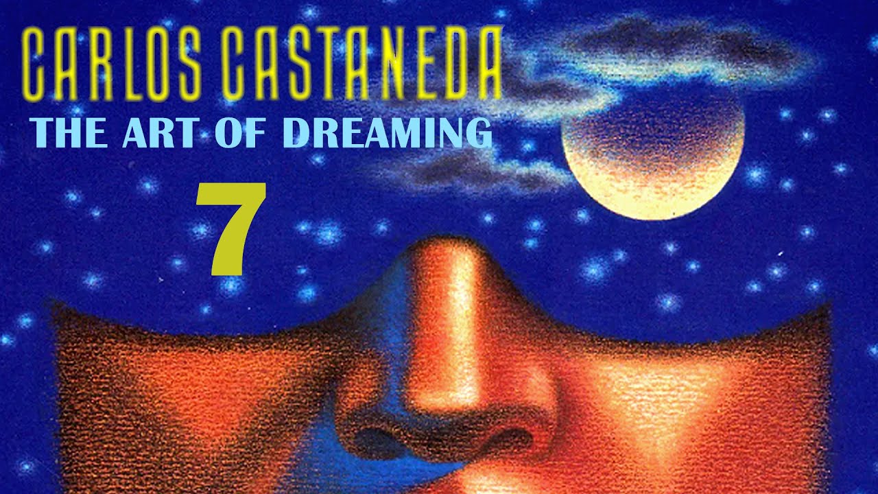 The Art of Dreaming - 07 - The Blue Scout - Carlos Castaneda