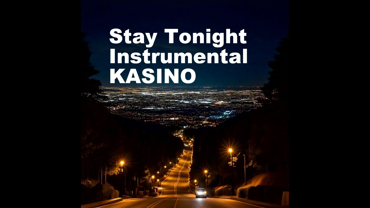 KASINO Stay tonight instrumental