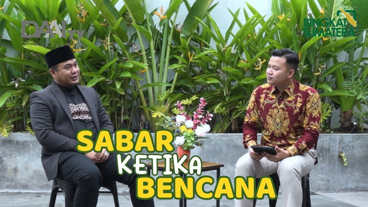Gimana Caranya Sabar Ketika Musibah Datang? | Bingkai Sumatera 