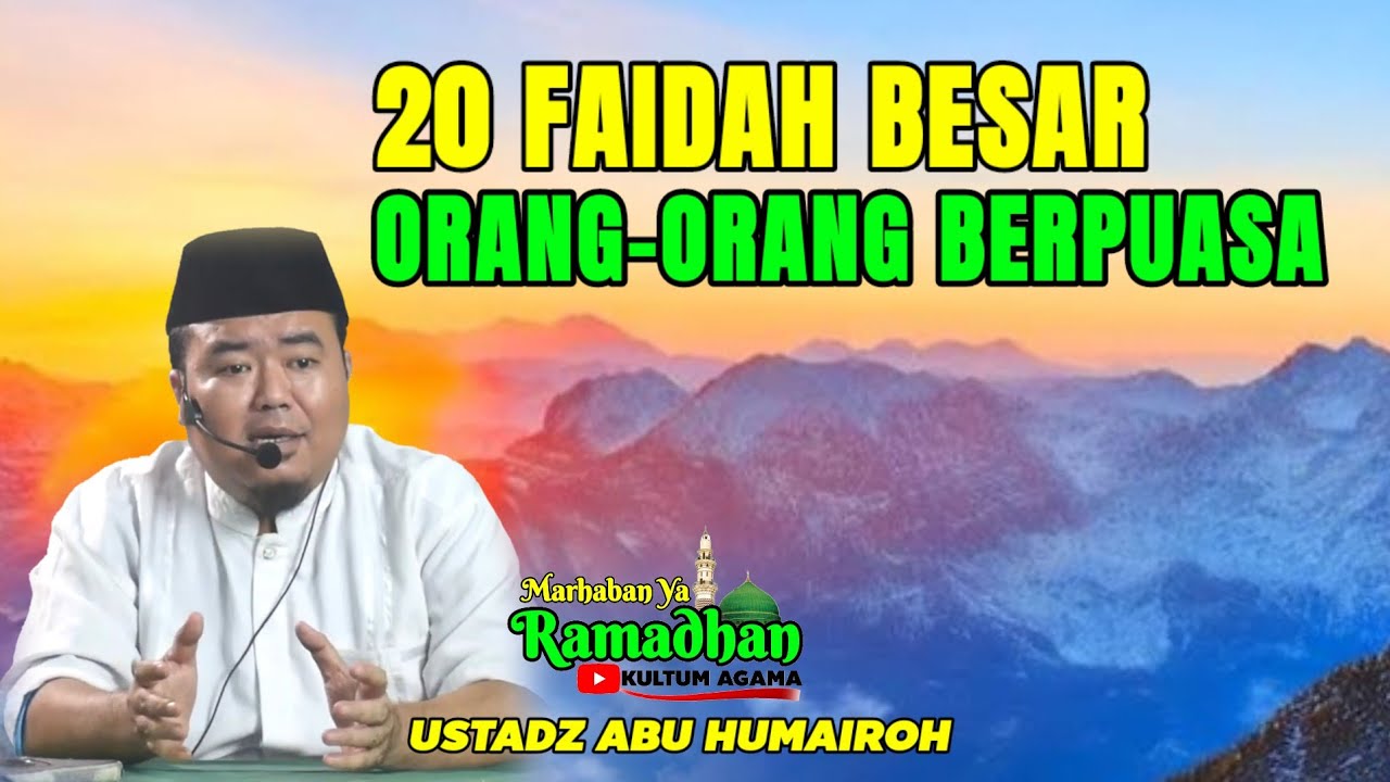 20 FAEDAH ORANG BERPUASA/USTADZ ABU HUMAIROH @KajianOnline744