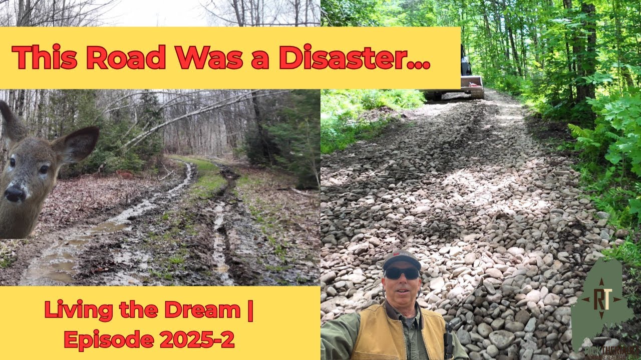 Muddy No More &ndash; Road Upgrade at My Off-Grid Maine Cabin