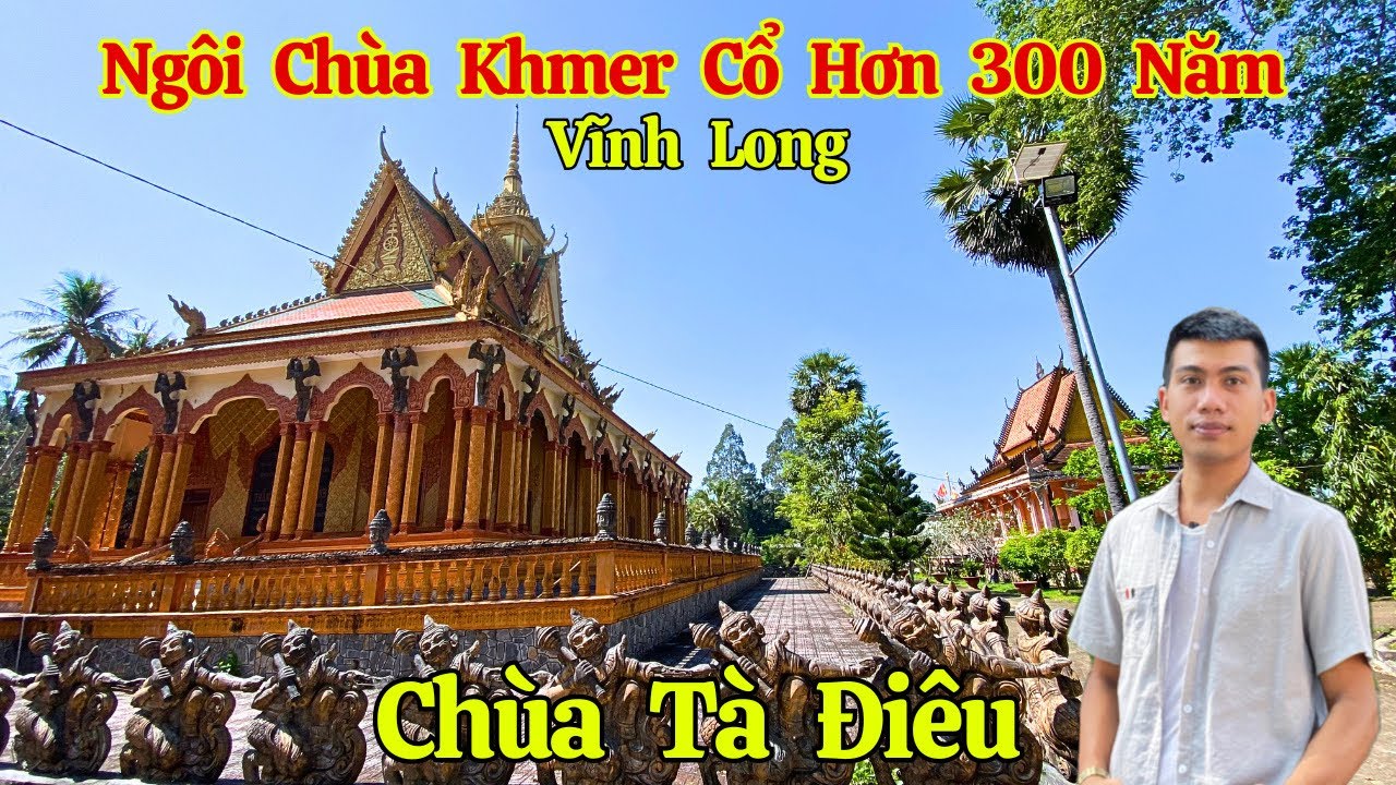 Ngôi Chùa Khmer Cổ Hơn 300 Năm Tuổi Ở Trà Vinh Ít Ai Biết Tới Chùa Tà Điêu | Long La Cà