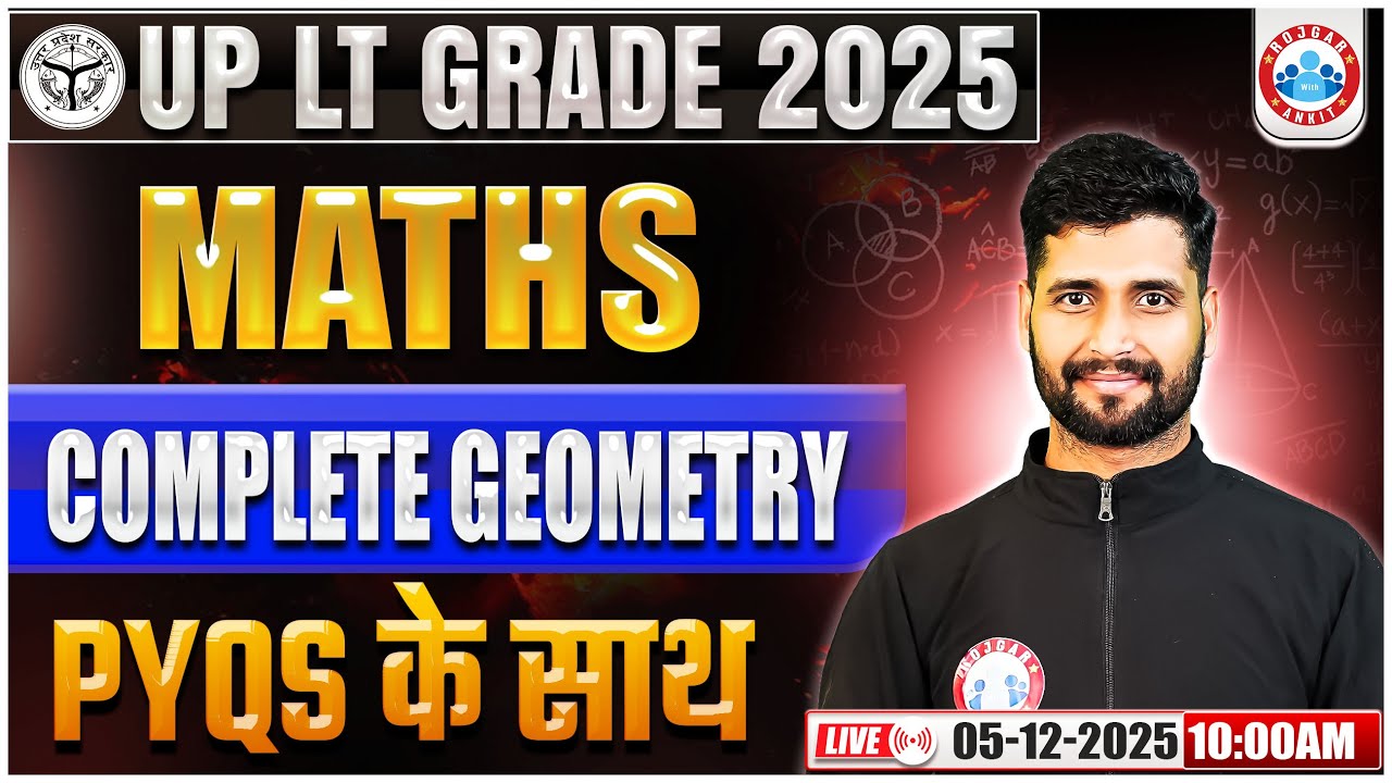 UP LT Grade Maths Class 2025 | LT Grade Maths Completw Geometry Class | UPPSC Grade Maths PYQs