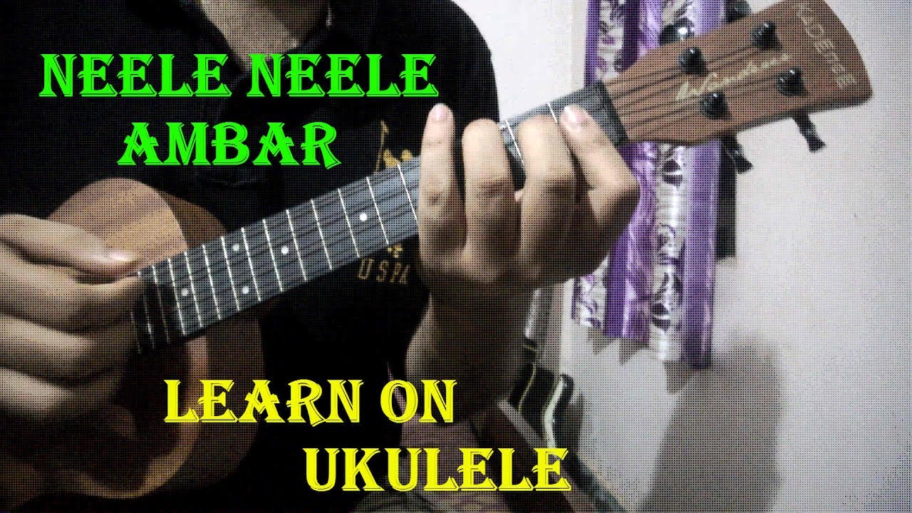 Neele Neele Ambar - Ukulele Tutorial In Hindi | Chords & Intro Tabs | Easy Beginners Lesson