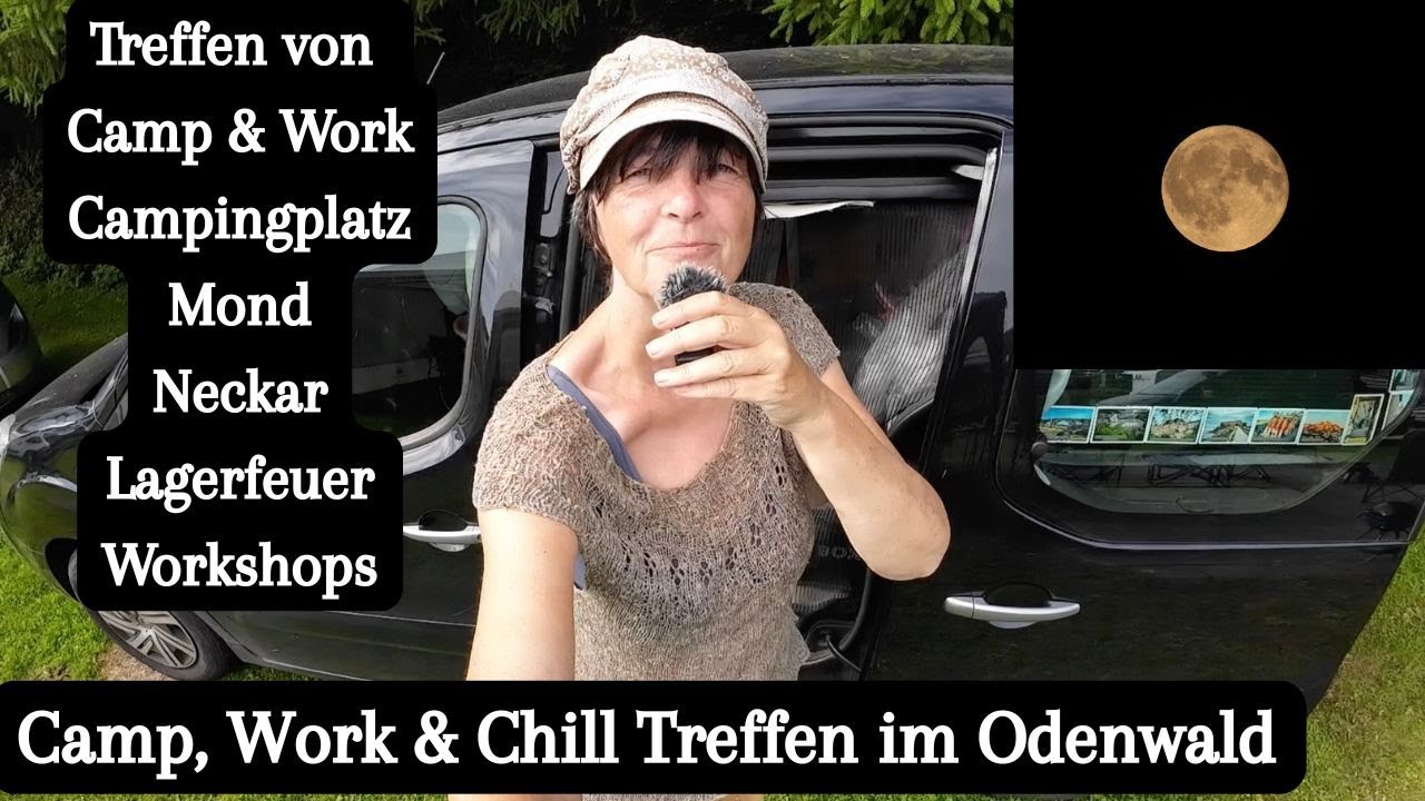 Vlog 321 Camp, Work & Chill Treffen im Odenwald • Camp & Work • Waldcamping Germania • Community