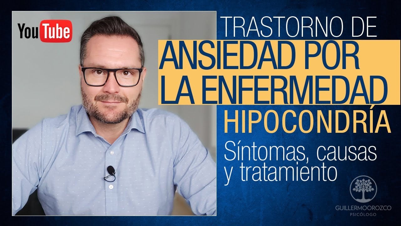 TRASTORNO de ANSIEDAD por la ENFERMEDAD 😵 HIPOCONDRÍA | Síntomas, Causas y Tratamiento