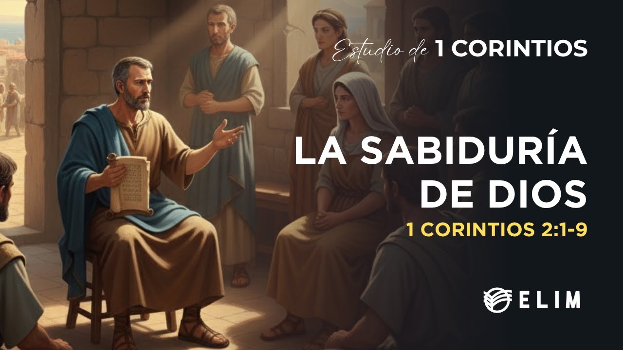 La sabiduría de Dios | 1 Corintios 2:1-9 | Estudio Bíblico