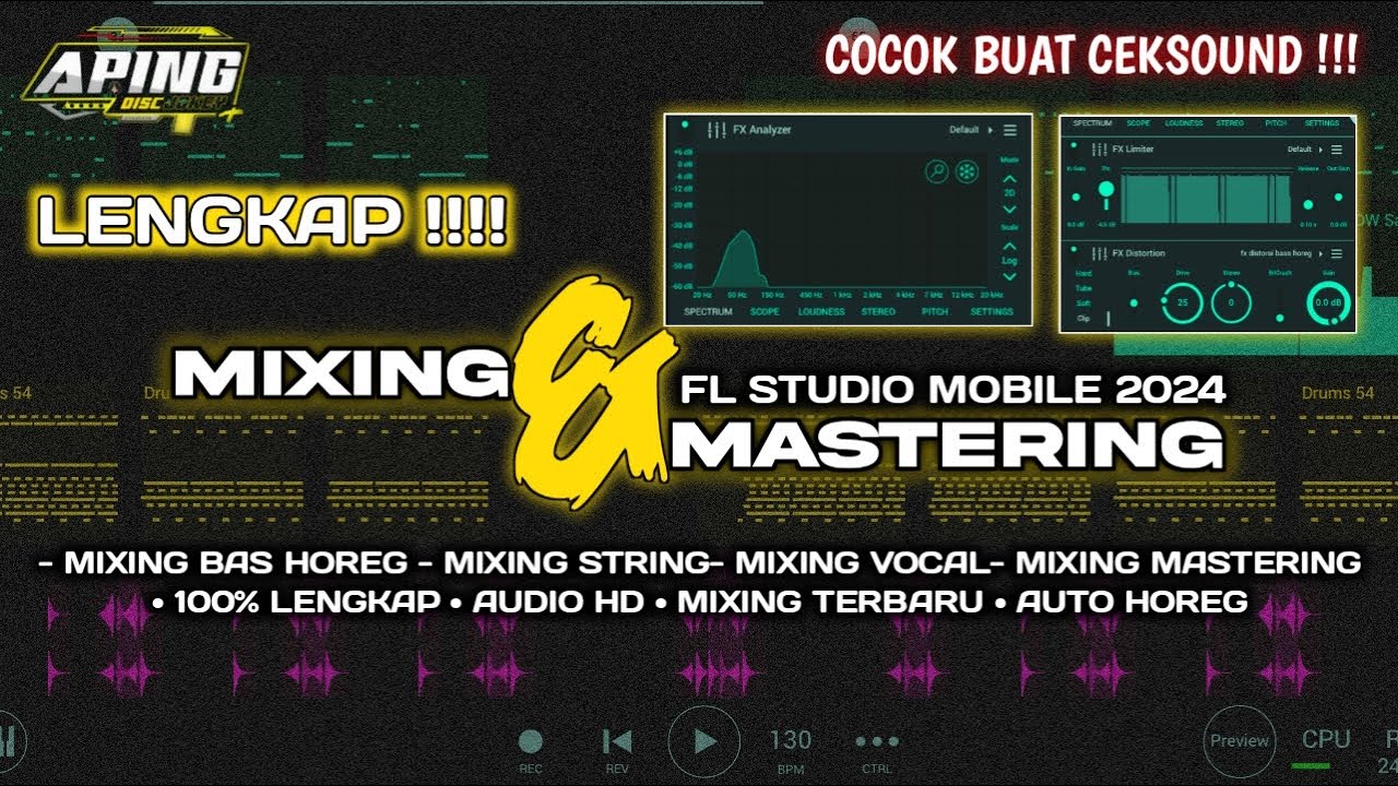 TUTORIAL MASTERING ,MIXING VOCAL, MIXING BAS HOREG, MIXING STRING, MIXING KICK FL STUDIO MOBILE 2024