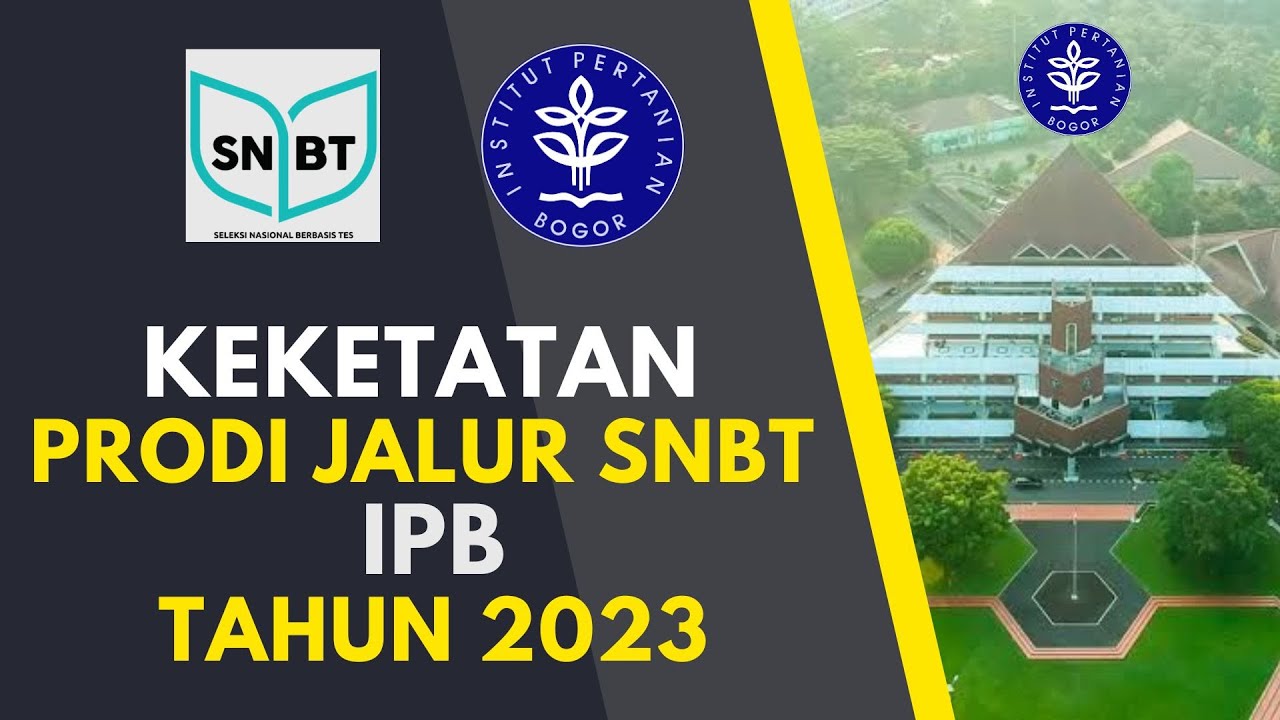 KEKETATAN PRODI JALUR SNBT INSTITUT PERTANIAN BOGOR IPB TAHUN 2023