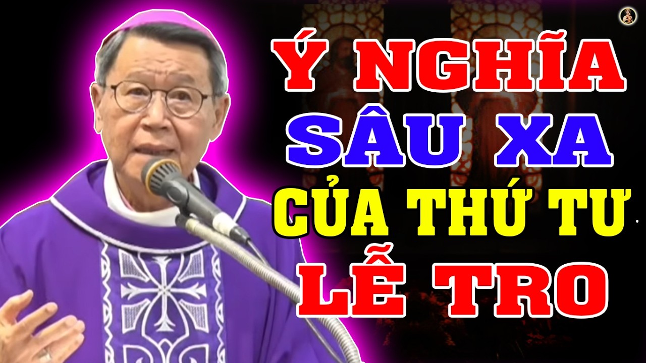 Ý NGHĨA SÂU XA NGÀY THỨ 4 LỄ TRO | Bài giảng SÂU SẮC của ĐC Phêrô Nguyễn Văn Khảm