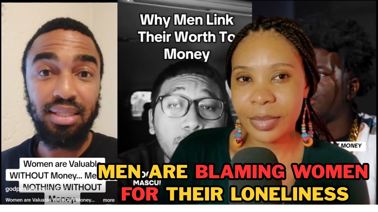 MEN ARE BLAMING WOMEN FOR THEIR INABILITY TO FIND A WOMAN, CALLING WOMEN TOO TRANSACTIONAL