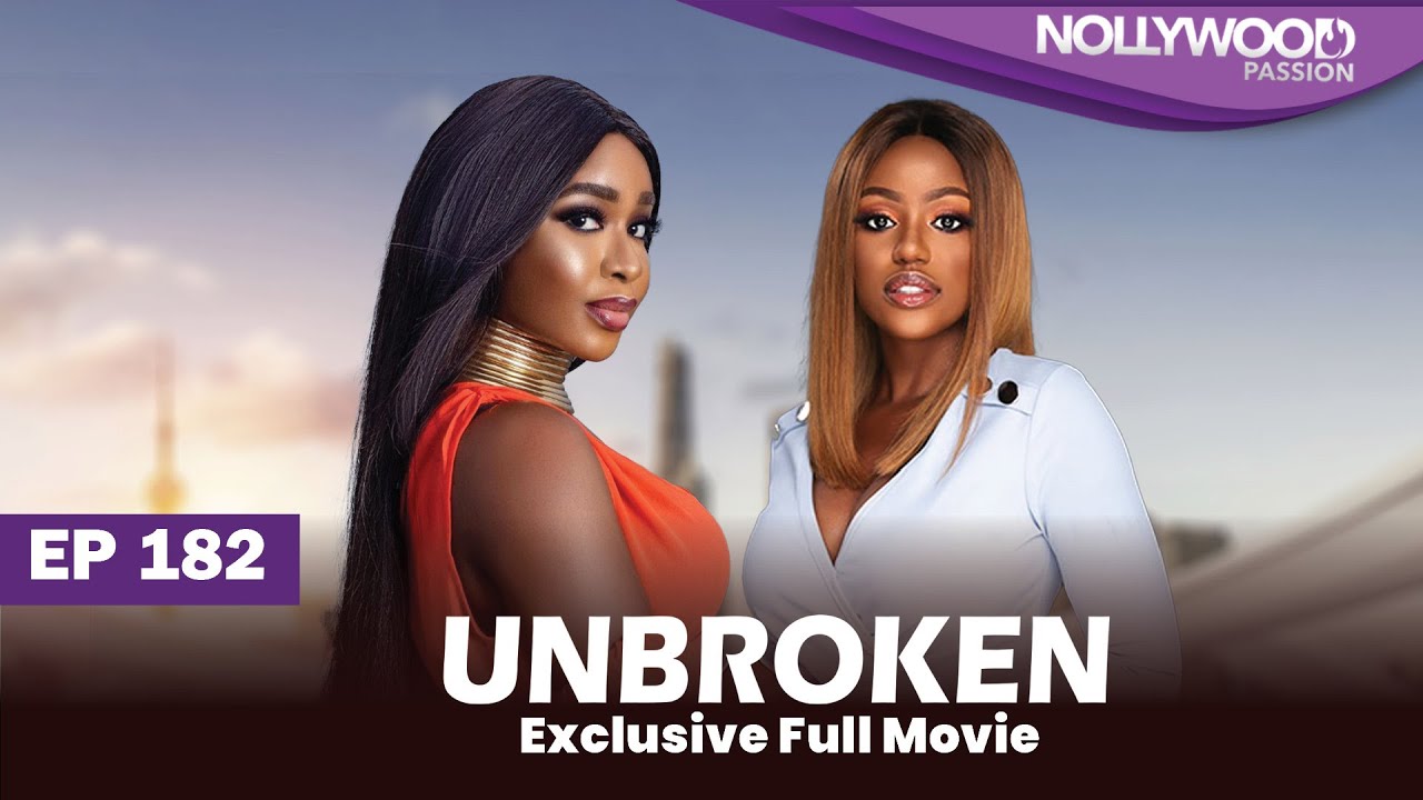 UNBROKEN | S1 - E182 |  Uche Montana, Uzor Arukwe, Elma Mbadiwe and Efa Iwara New Nigerian Series