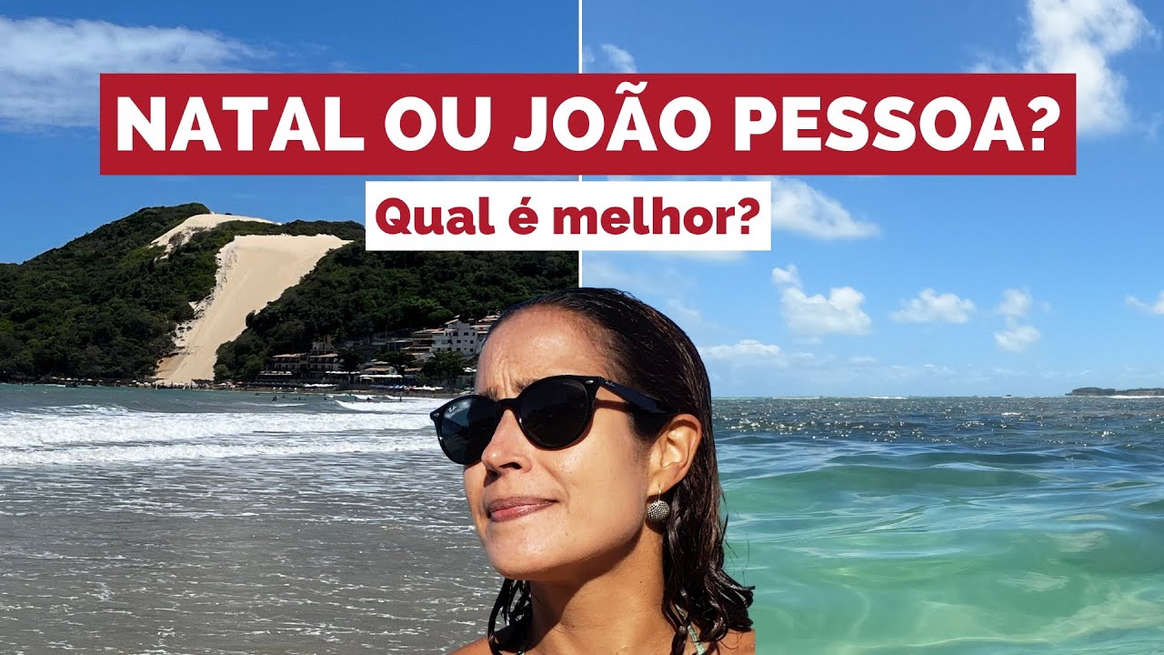 NATAL ou JOÃO PESSOA: Qual é melhor? Opinião sincera!