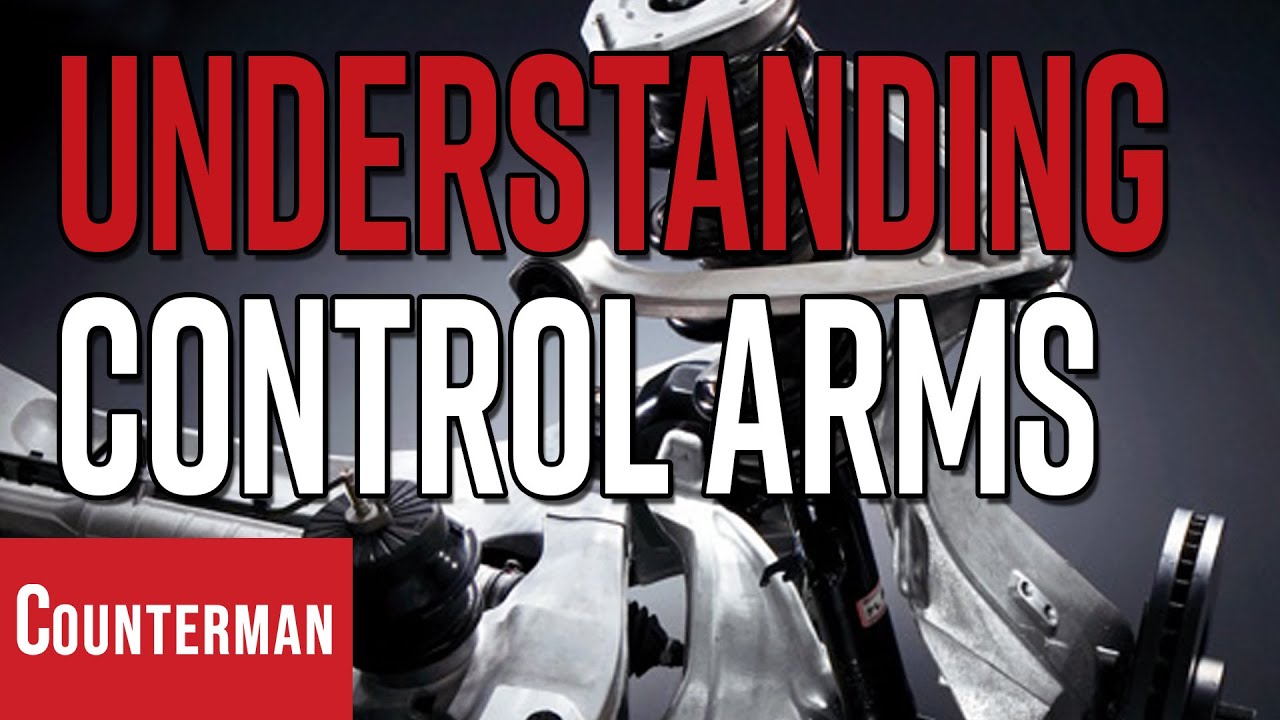 Understanding Control Arms
