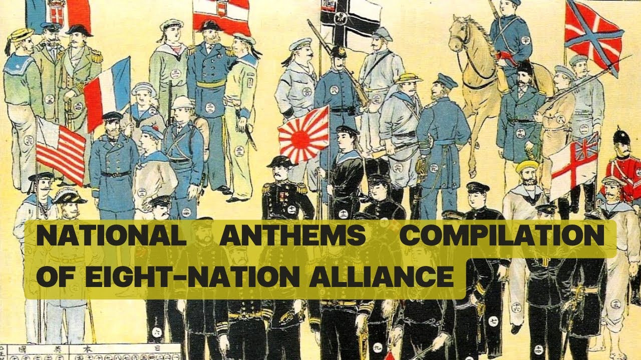 National Anthems Compilation of Eight-Nation Alliance