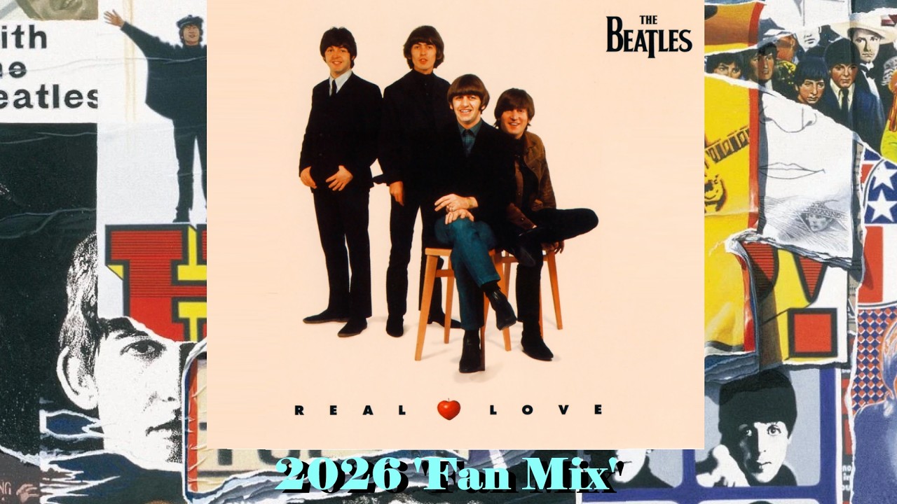The Beatles - Real Love (2026 'Fan Mix')