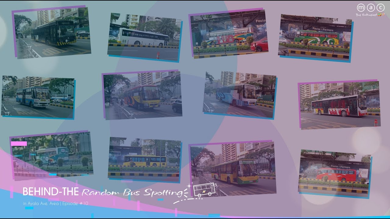 Random Bus Spotting Compilation in Ayala Ave., Makati City. Area || BTRBS Ep.10