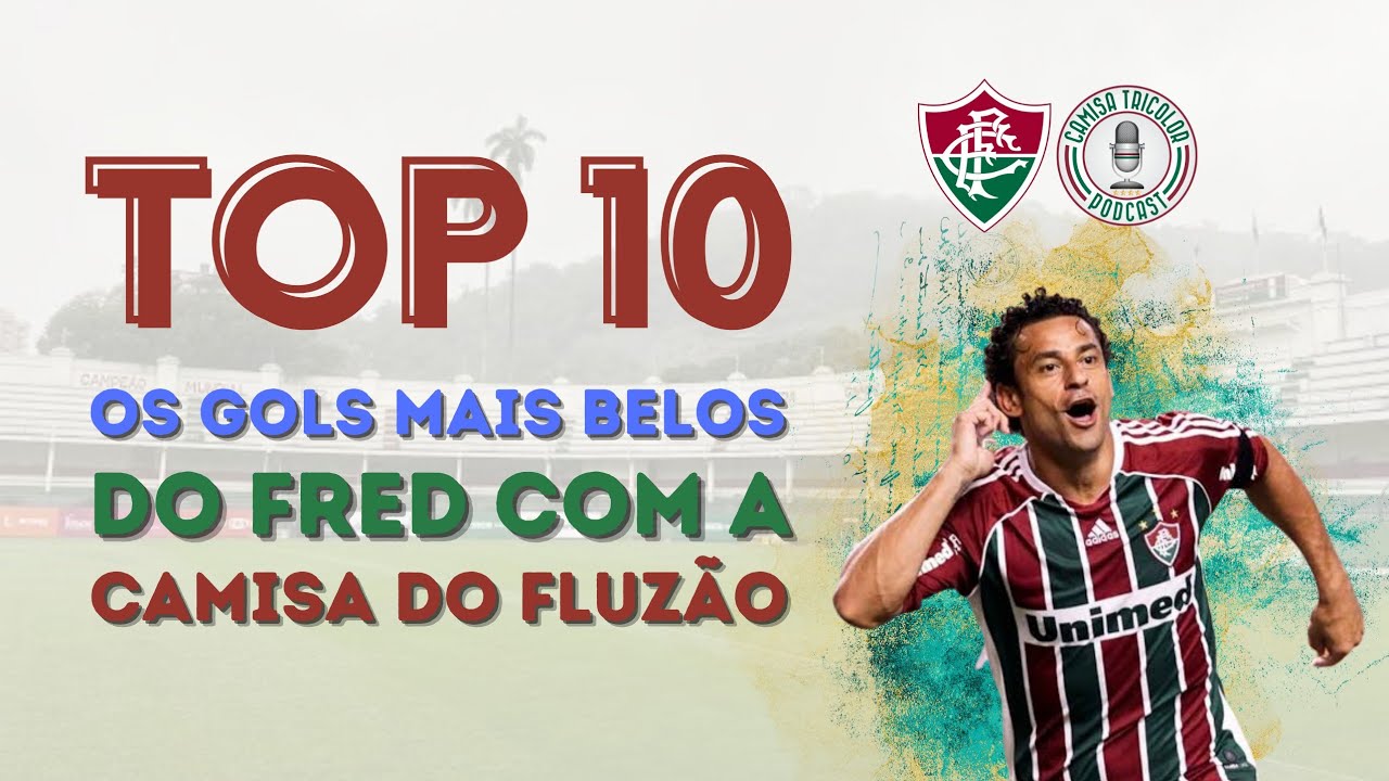 TOP 10 DOS GOLS MAIS BONITOS DO FRED PELO FLUMINENSE