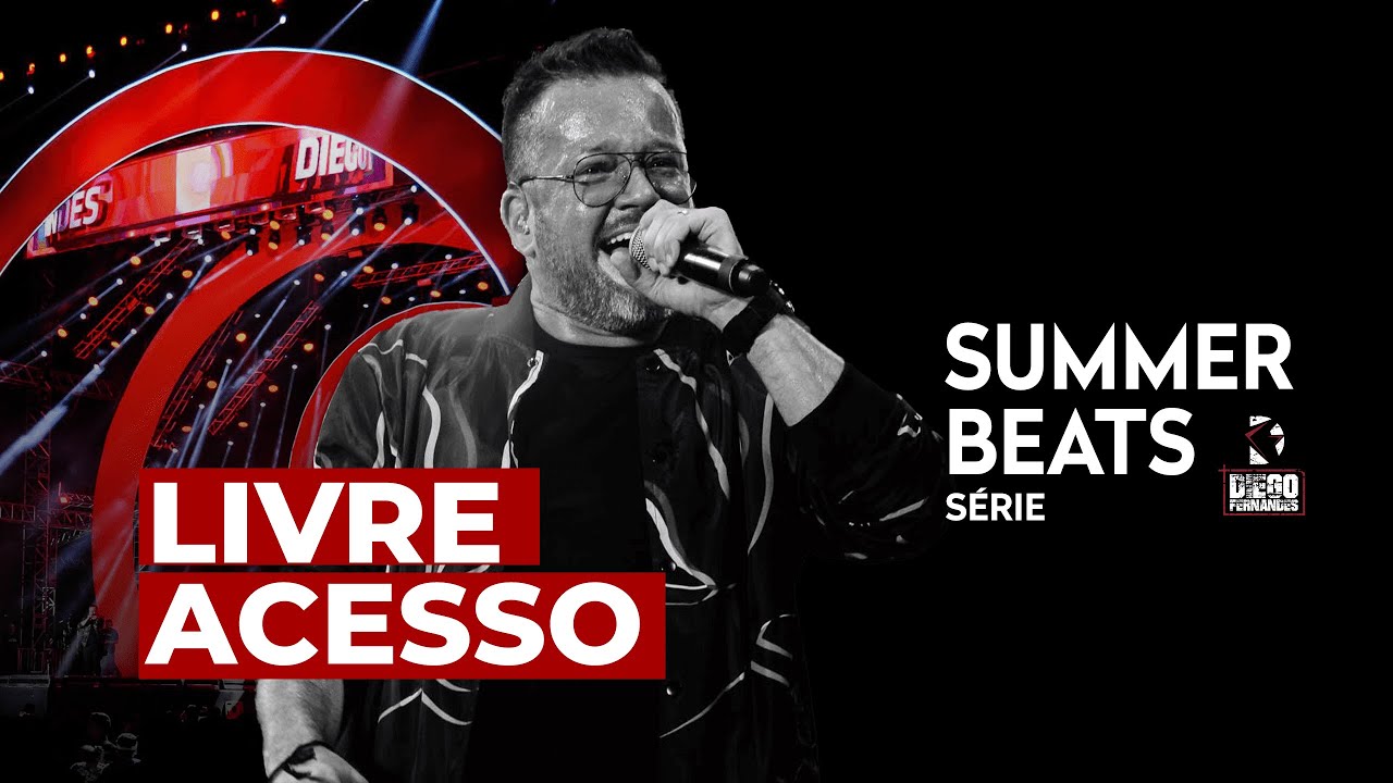 LIVRE ACESSO  | SUMMER BEATS DNJ - DIEGO FERNANDES