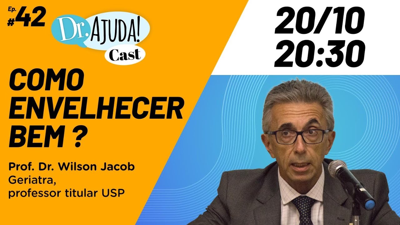 Como Envelhecer Bem? O Guia Essencial com o Geriatra Prof. Dr. Wilson Jacob - #drajudacast