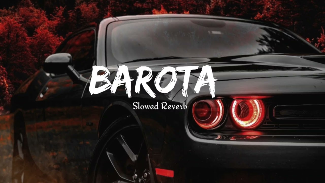 Barota - SLOWED & REVERB | Sidhu Moose Wala | Feel the Vibe 💔✨ | Night Vibe | Heart Touching