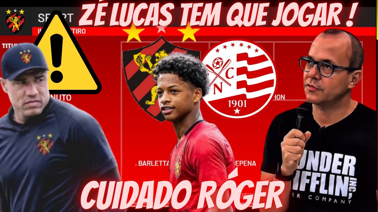 IMPRENSA DETONA RÓGER ! ZÉ LUCAS E THIAGO COUTO DE TITULAR CONTRA O NÁUTICO É OBRIGAÇÃO !