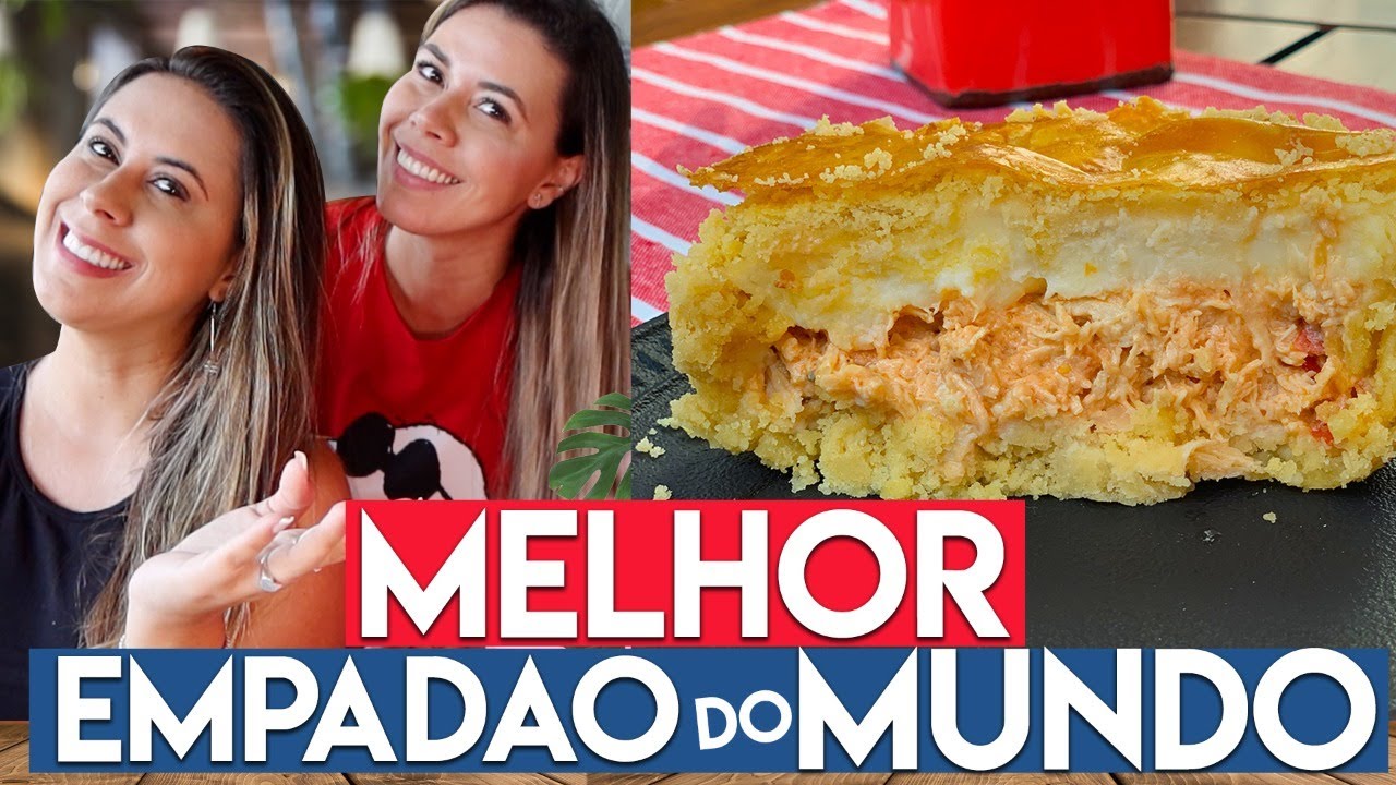 O MELHOR EMPADÃO - FRANGO COM CATUPIRY