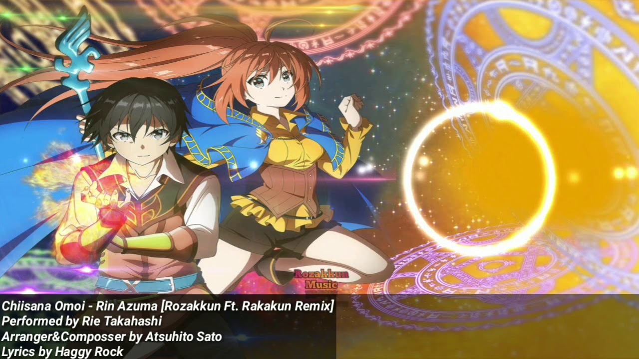 「BreakBeat Remix」Chiisana Omoi - Rin Azuma (CV: Rie Takahashi)「Rozakkun Ft. Rakakun Remix」