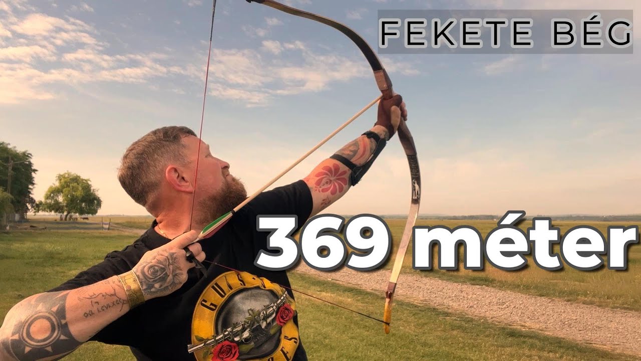 Íjászat, 369 méterre szállt el a vessző!!!! A Fekete Bég legjobb lövése @Mussai