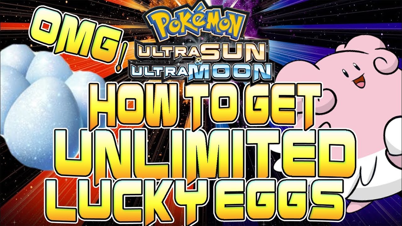 HOW TO GET UNLIMITED LUCKY EGGS IN POKEMON ULTRA SUN AND MOON - WHERE TO GET MULTIPLE LUCKY EGGS