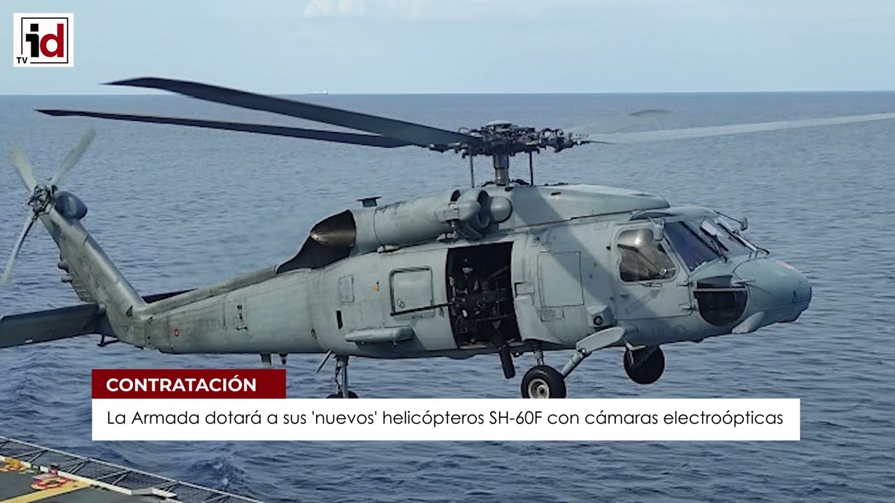 La Armada dotará a sus 'nuevos' helicópteros SH-60F con cámaras electroópticas