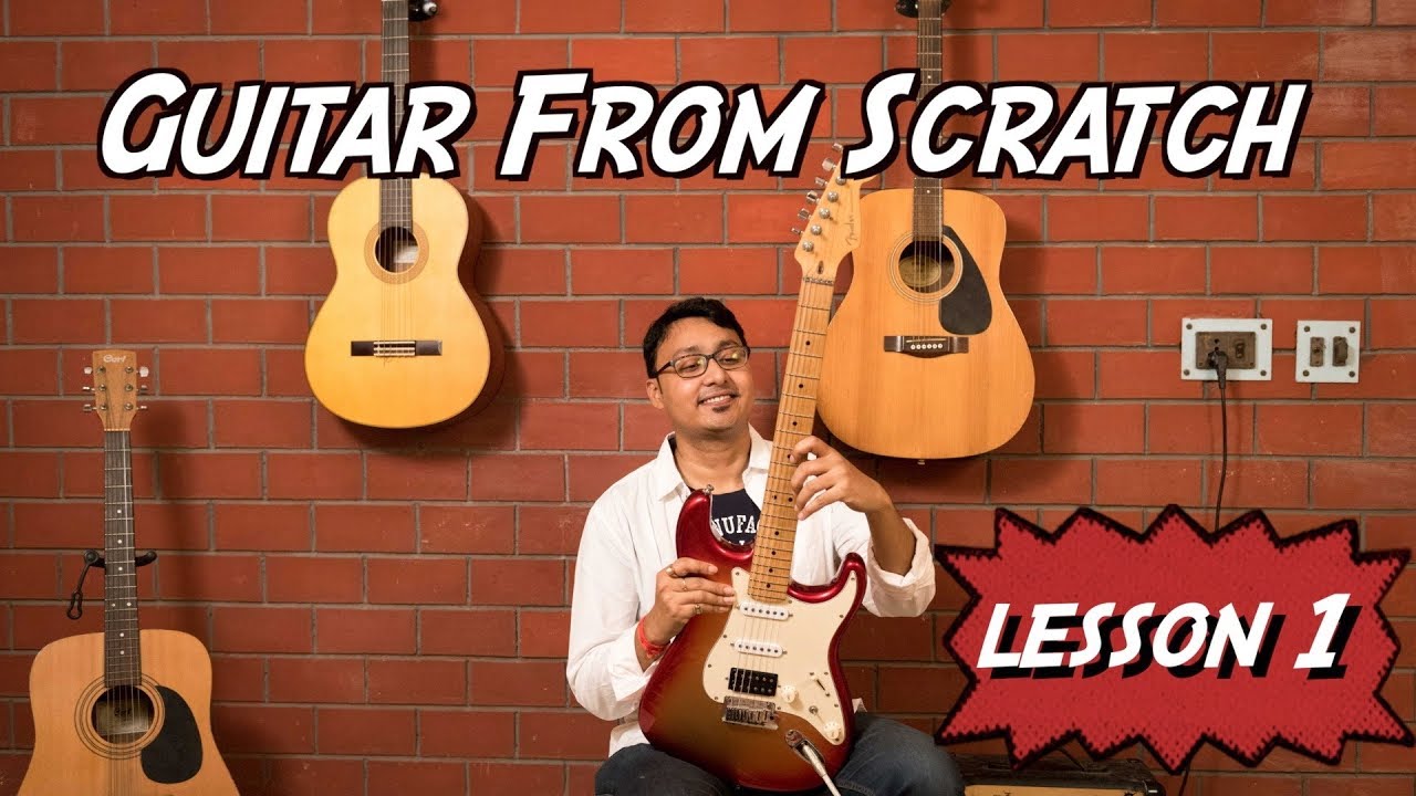 Beginners guitar Lesson 1 - Guitar From Scratch