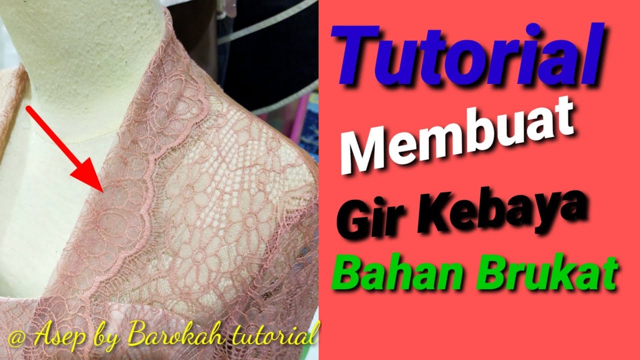 Tutorial membuat gir kebaya kartini