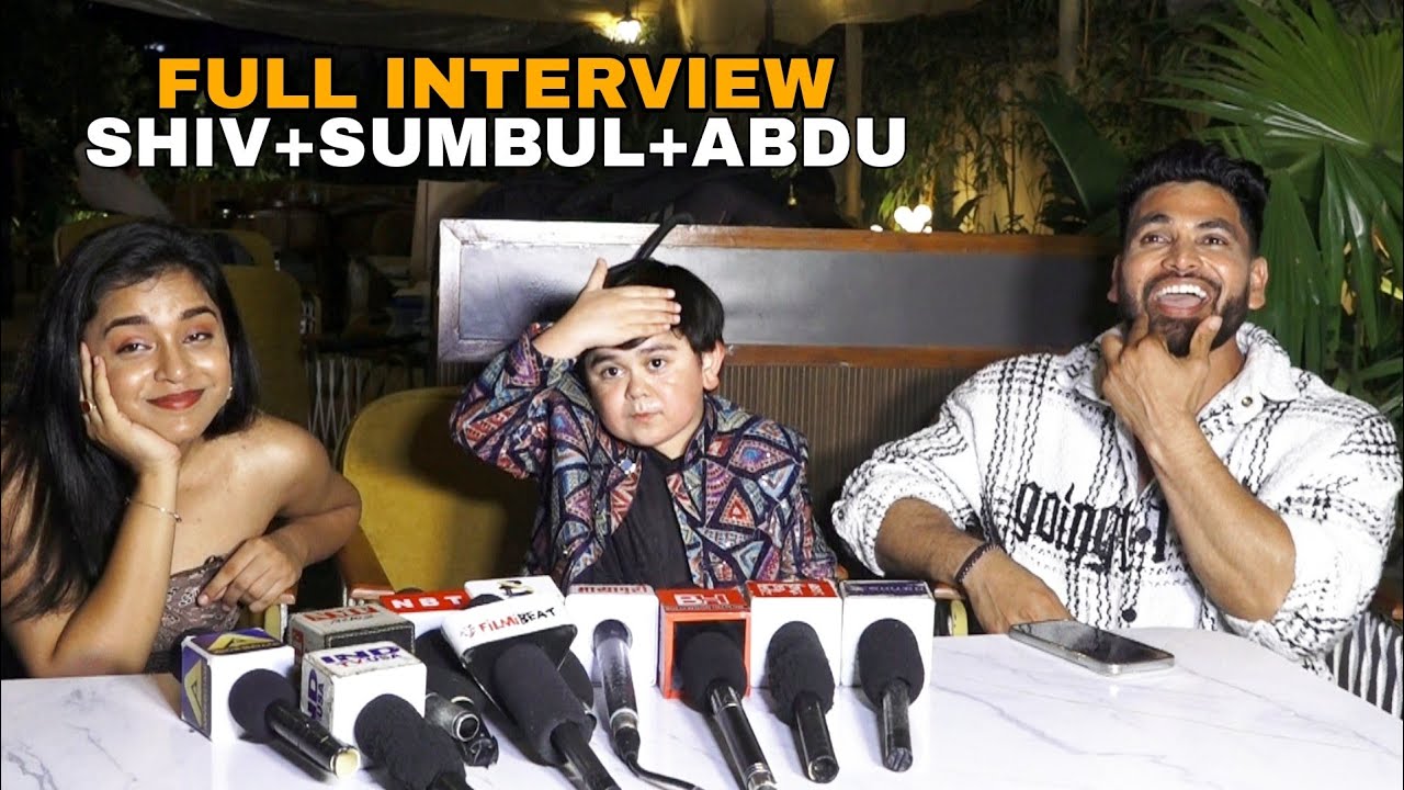 Sumbul Touqeer,Shiv Thakare,Abdu Rozik | Full Interview | KKK S13,New Song Sazishen,BB OTT S2