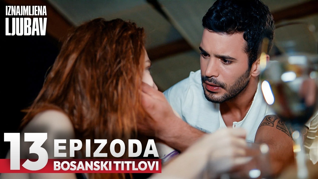 Iznajmljena ljubav Epizoda 13 | Sa bosanskim titlovima | Kiralik Ask