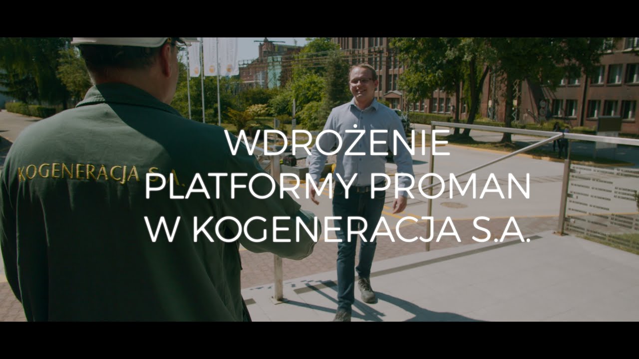 Wdrożenie Platformy Proman w KOGENERACJA S.A.