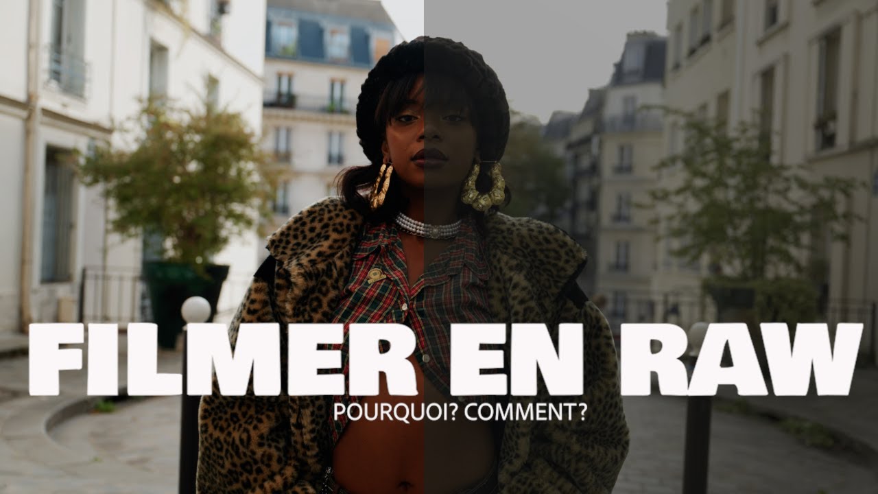 POURQUOI ET COMMENT FILMER EN RAW ?