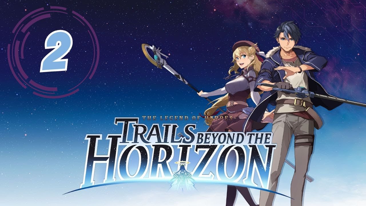 【Day - 2】 【Prologue - End + Act 1】 ⚔️ Trails Beyond the Horizon ⚔️ 【First Playthro