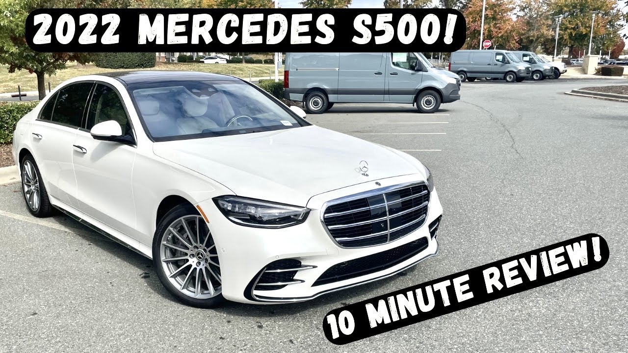 2022 Mercedes Benz S500 | 10 Minute Review